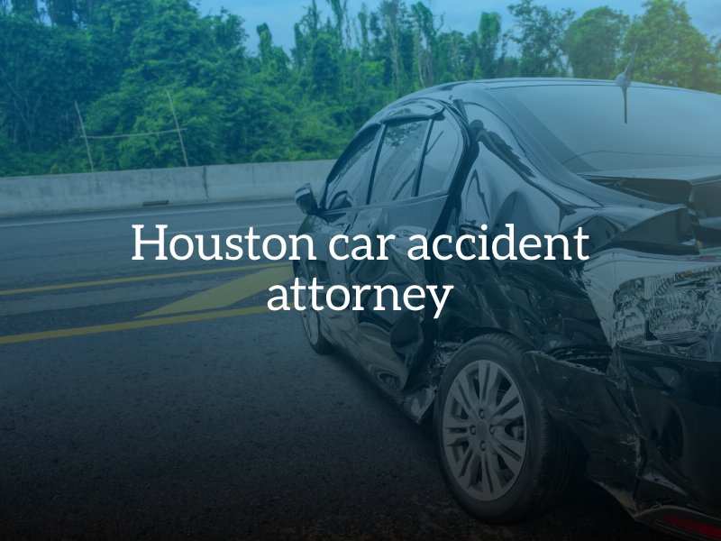 Houston Car Accident Lawyers - Car Accident Claim in TX